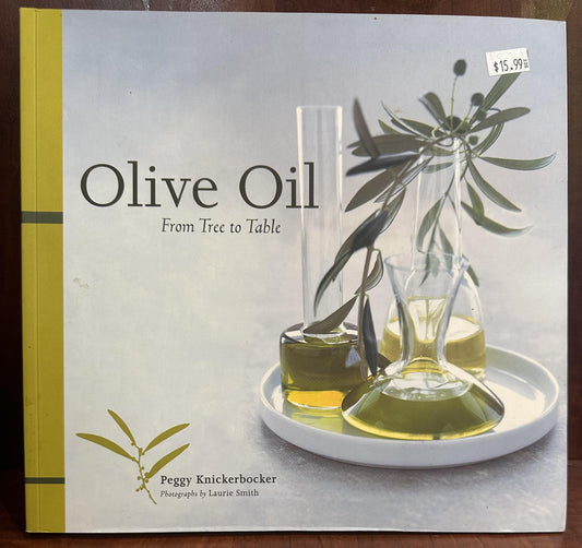 "Olive Oil-from tree to table"- By Peggy Knickerbocker