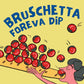 Bruschetta Foreva