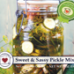 Sweet & Sassy Pickle Mix